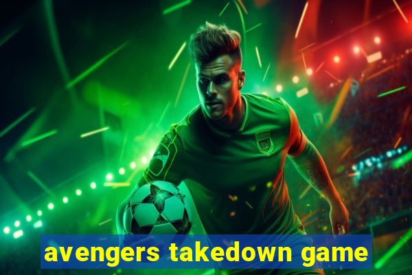 avengers takedown game