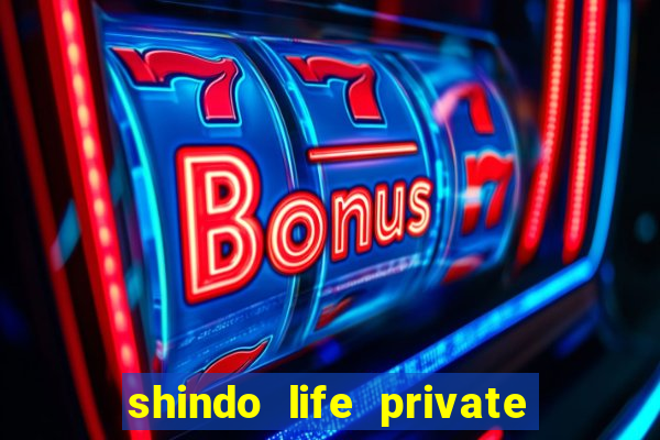 shindo life private server blaze