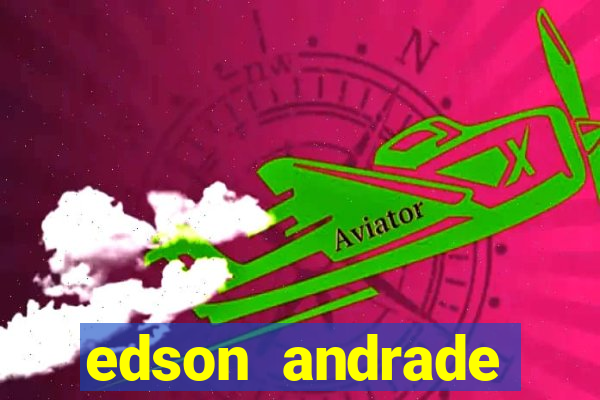 edson andrade santos junior