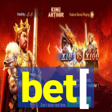 bet[