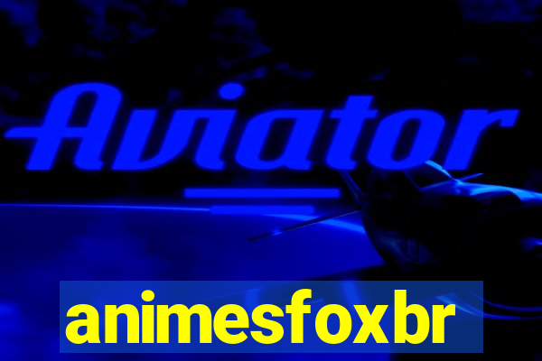 animesfoxbr