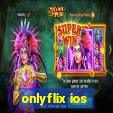 onlyflix ios