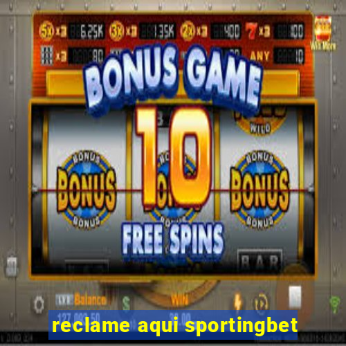 reclame aqui sportingbet