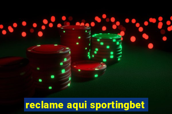 reclame aqui sportingbet