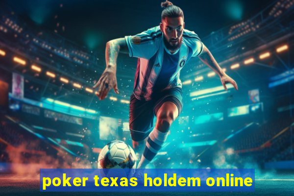 poker texas holdem online