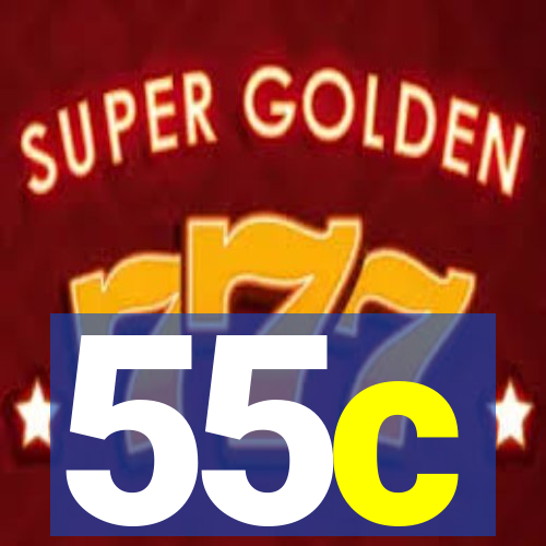 55c