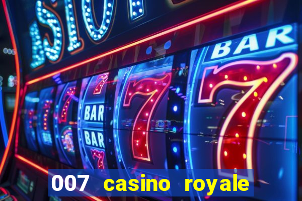 007 casino royale online legendado filme completo