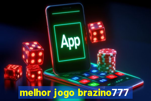 melhor jogo brazino777