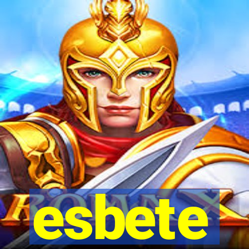 esbete