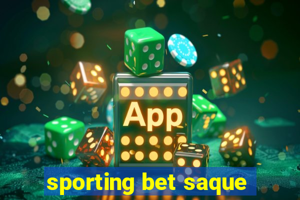 sporting bet saque