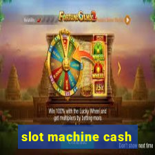 slot machine cash