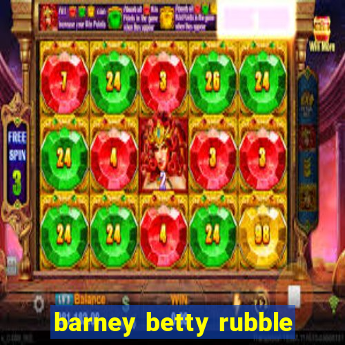 barney betty rubble