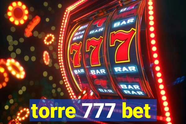 torre 777 bet