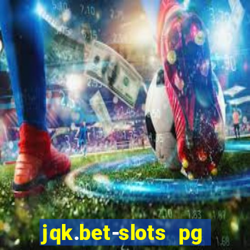 jqk.bet-slots pg online games