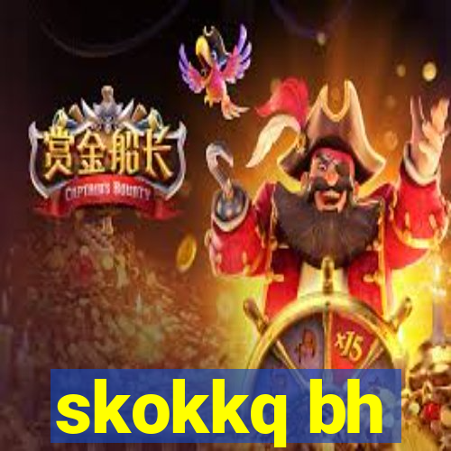 skokkq bh