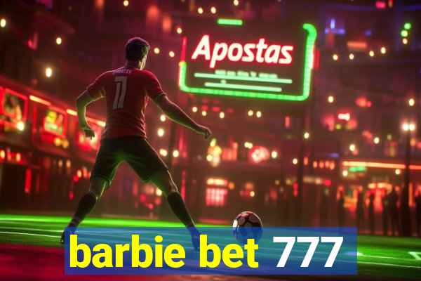 barbie bet 777