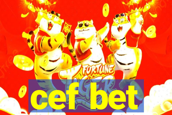 cef bet