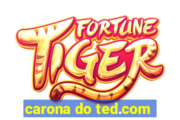 carona do ted.com