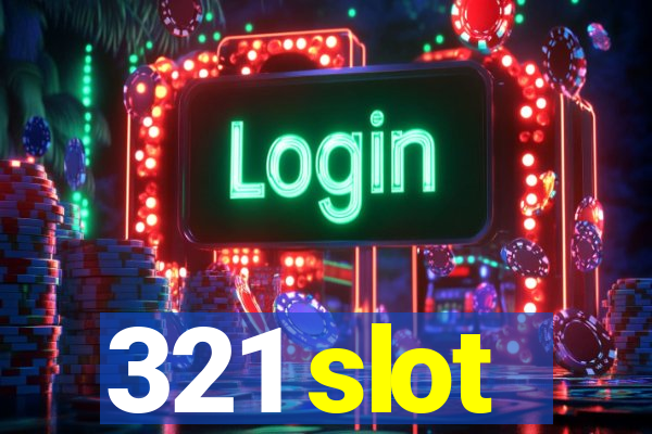 321 slot