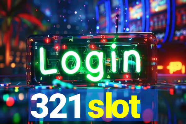 321 slot