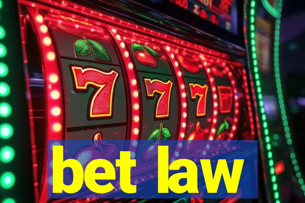 bet law