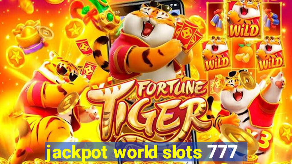 jackpot world slots 777