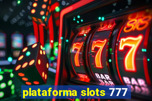 plataforma slots 777