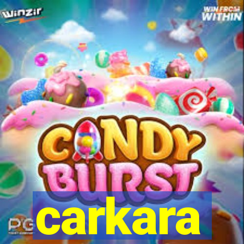 carkara