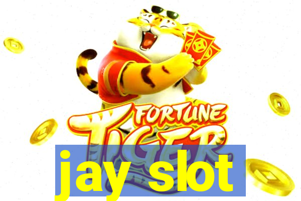 jay slot