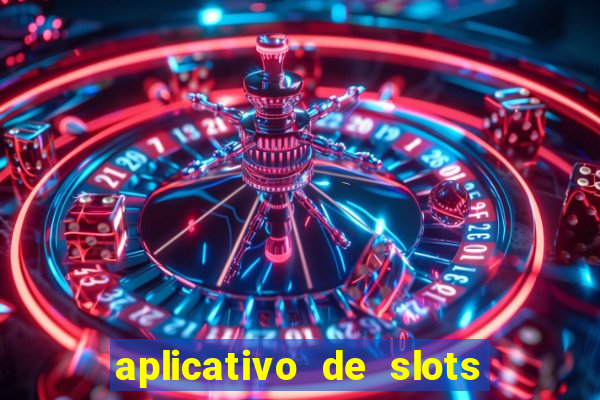 aplicativo de slots que pagam