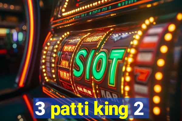 3 patti king 2