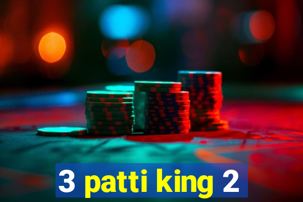 3 patti king 2