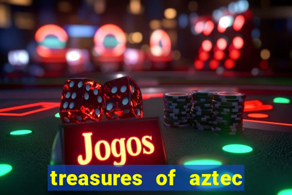 treasures of aztec slot demo