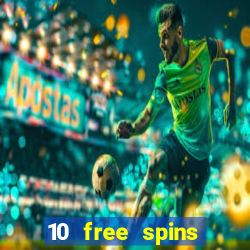 10 free spins casino no deposit