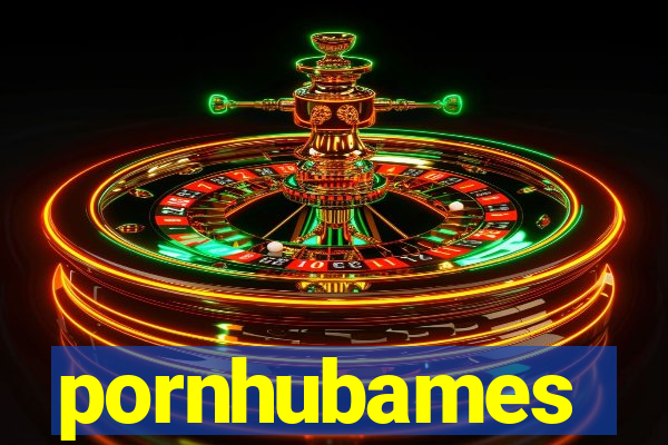 pornhubames