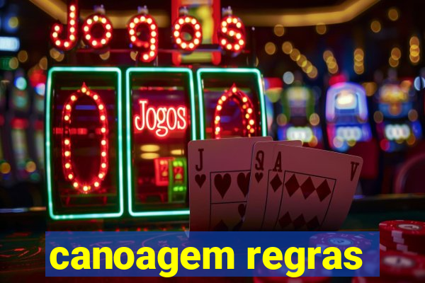 canoagem regras