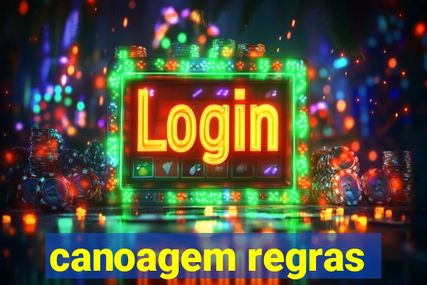 canoagem regras