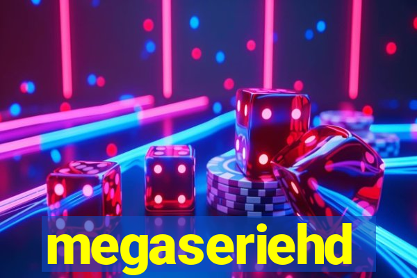 megaseriehd