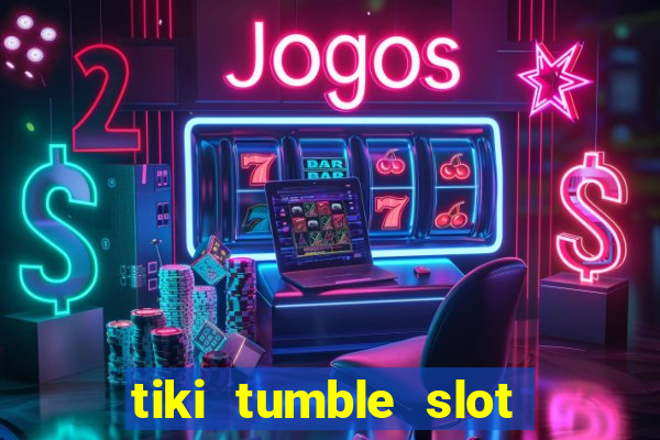 tiki tumble slot free play