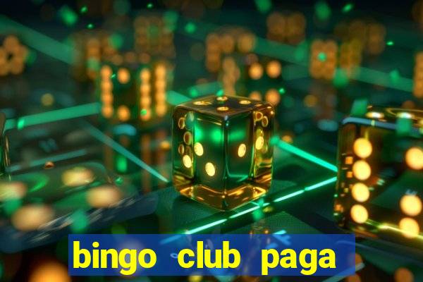 bingo club paga mesmo reclame aqui