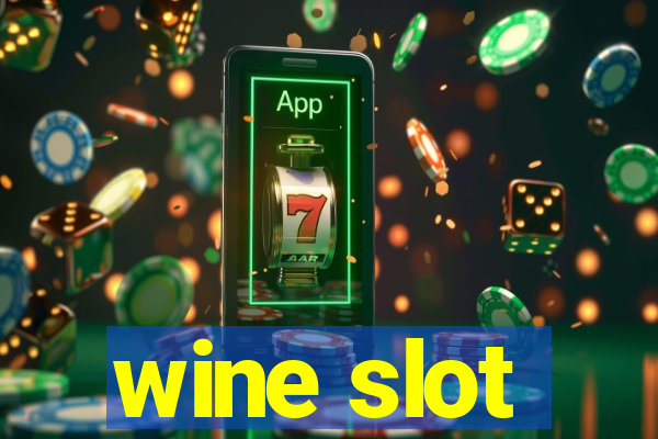 wine slot