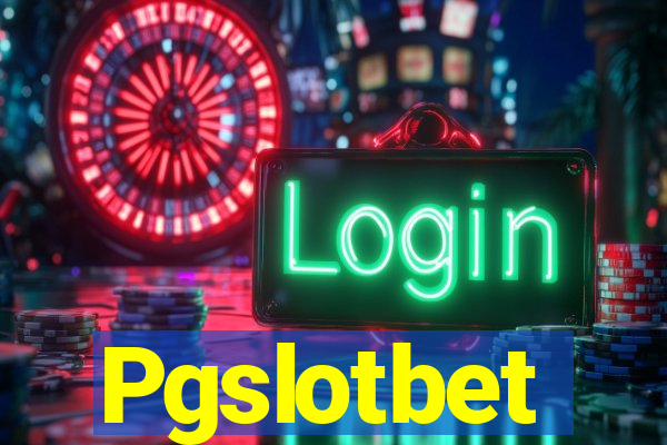 Pgslotbet