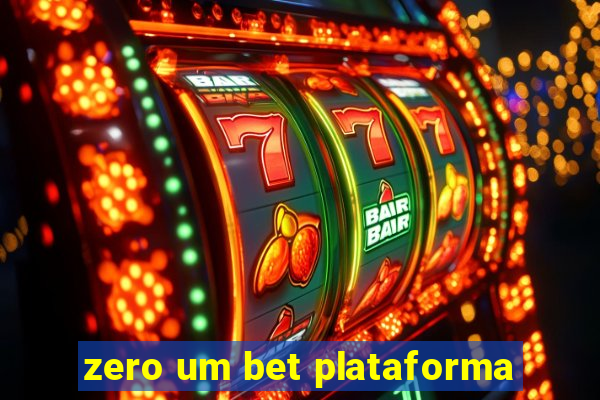 zero um bet plataforma