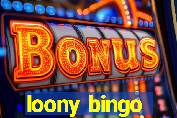 loony bingo