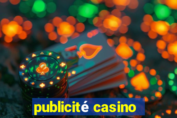 publicité casino