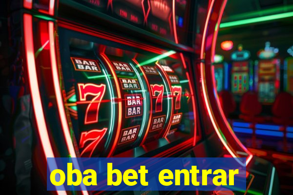 oba bet entrar