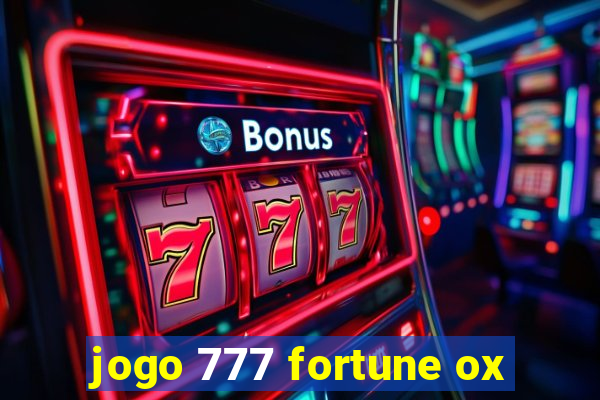 jogo 777 fortune ox