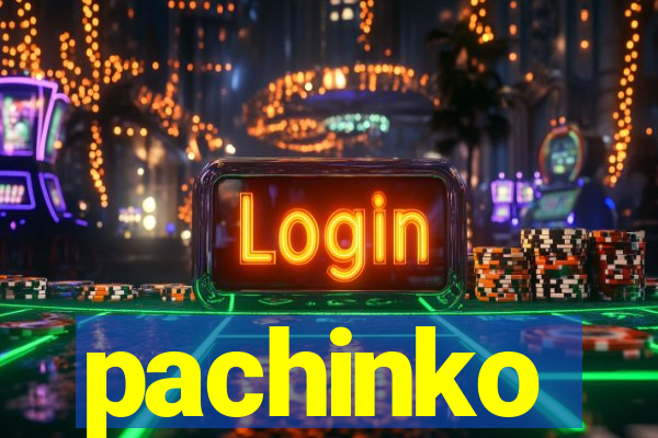 pachinko