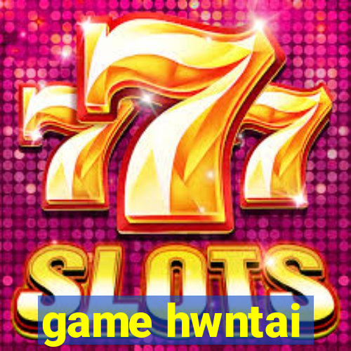 game hwntai