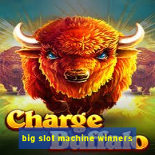 big slot machine winners